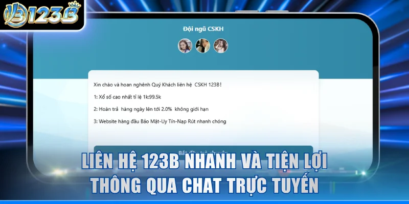 Liên hệ 123B nhanh và tiện lợi thông qua Chat trực tuyến