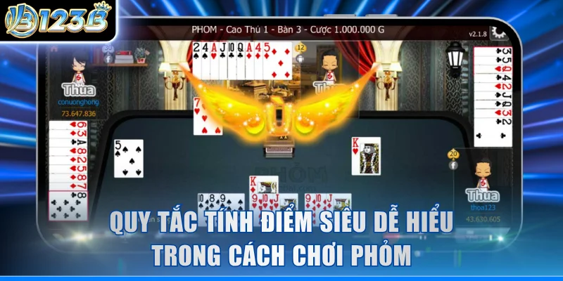 Quy tắc tính điểm siêu dễ hiểu trong cách chơi Phỏm