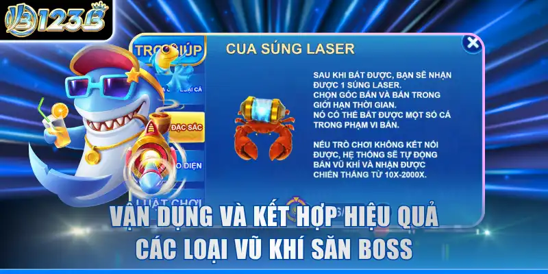 Vận dụng và kết hợp hiệu quả các loại vũ khí săn boss